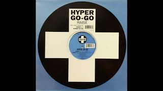 Hyper Go-Go - Raise (The Jonny L Mix)