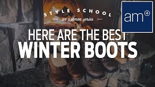 Here Are The Best Winter Boots | Style School