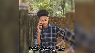 Dhire Dhire Nach @RT_CREATIONS46 #love #nagpuri #song #dj #music