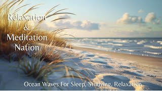 Calming Ocean Waves : Relax, Sleep, or Study with Soothing Sea Sounds - 1 Hour