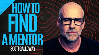 How to Approach Mentorship: Insights from Scott Galloway