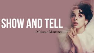 Melanie Martinez - Show & Tell [Full HD] lyrics