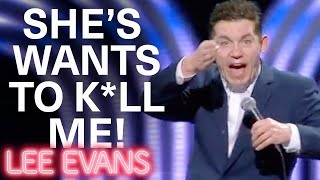 "My Wife Is Trying To Get Rid Of Me!" | Lee Evans