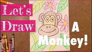 Let's Draw a Monkey! Check out the updated larger format video. Link is below!