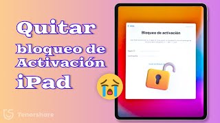 Cómo Quitar Bloqueo de Activavión iPad 2024 Guía gratis