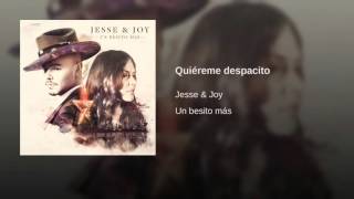 Jesse & Joy   Quiéreme despacito