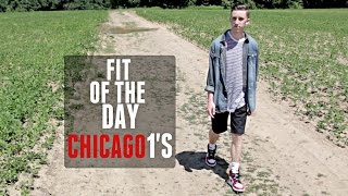 Fits Of The Day - Air Jordan 1 "Chicago"