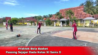 Praktek Bola Basket ( chest pass ) Kelas XI Sains D