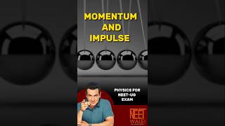 MOMENTUM and IMPULSES ? | Class 11 Physics For NEET-UG Exam  #neet #science #physics