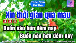 Xin Thời Gian Qua Mau Karaoke Tone Nam  Đô Thứ