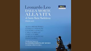 Dalla morte alla vita di Santa Maria Maddalena (Excerpts) : Mi preparo all'assalto (Live)