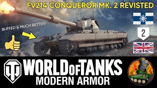 FV214 CONQUEROR MK. 2 REVISTED II BUFFED and MUCH BETTER! II World of Tanks Modern Armour II WoTC