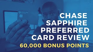 Chase Sapphire Preferred Review | 60,000 Bonus Points!!!