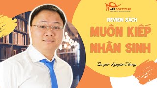 REVIEW "MUÔN KIẾP NHÂN SINH" - NHỮNG ĐIỀU ĐÚC KẾT ĐƯỢC SAU KHI ĐỌC CUỐN SÁCH NÀY...