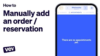 How to manually add an order / reservation on Vev