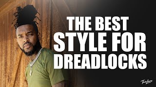 The Best Style For Dreadlocks | MrTaeLove | Dreadlock Journey