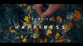 PART - 10 | HAPPINESS |