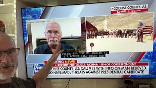 Manhunt for a person making threats to Trump in Cochise County, AZ