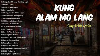 Kung Alam Mo Lang 🎵 Romantic OPM Top Hits 2024 With Lyrics 🎵 Nonstop Trends Tagalog Love Songs