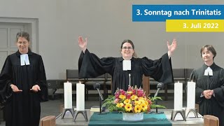 3. Sonntag nach Trinitatis. Der Online-Gottesdienst für den 3. Juli 2022