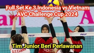 Full Set Ketiga Indonesia vs Vietnam AVC Challenge Cup 2024. Tim Junior Indonesia Beri Perlawanan.