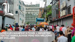 Après les manifestations, l'industrie textile bangladaise perd 400 millions de dollars