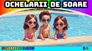 Ochelarii de soare 🤿🕶️🥽🌅 || Poveste audio pentru copii  ||@PovestileElenei