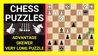 Chess Puzzles to Practice. Themes: Advantage, Skewer, Very long puzzle. Learn Chess