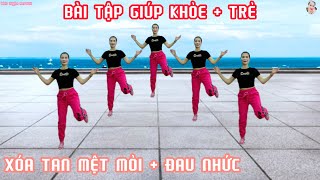 BÀI TẬP XÓA TAN MỆT MỎI + ĐAU NHỨC | GIÚP CƠ THỂ KHỎE MẠNH, TRẺ ĐẸP_Aerobic Trung Niên// Bích Luyện