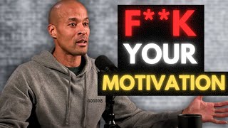 Discipline OVER Motivation | David Goggins