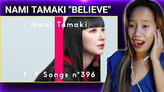 Nami Tamaki - Believe / The First Take | Reaction