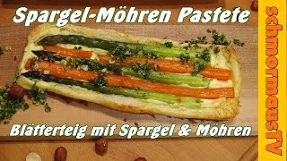 Blätterteig mit grünem Spargel & Möhren - Spargel-Möhren Pastete