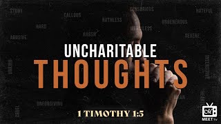 Uncharitable Thoughts | Dr. Thomas Jackson