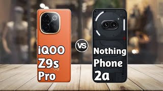 iQOO Z9s Pro vs Nothing Phone 2a: Full Comparison ⚡ Which is Best?