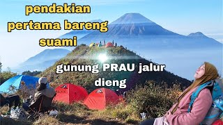 PENDAKIAN GUNUNG PRAU JALUR DIENG - COCOK UNTUK PEMULA