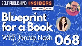 Blueprint for a Book with Jennie Nash | Self Publishing Industry 068