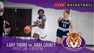 Darlington Lady Tigers Basketball vs. Dade County