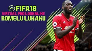 FIFA 18 | VIRTUAL PRO LOOKALIKE TUTORIAL - ROMELU LUKAKU