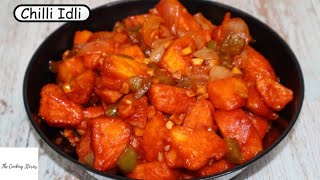 Chilli Idli Recipe | Spicy Tangy Chilli Idli | Schezwan Idli | Indo - Chinese ~ The Cooking Stories