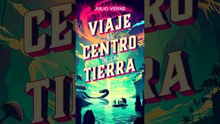 VIAJE AL CENTRO DE LA TIERRA | RESUMEN