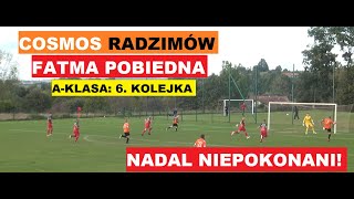 ⚽️ Piękny powrót w dziecięciu! - A-Klasa - COSMOS Radzimów🆚FATMA Pobiedna - SKRÓT MECZU ⚽️