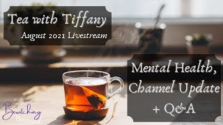 TWT Live - Mental Health & Channel Update, Q&A - August 2021