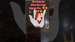 23rd September International Sign language Day... 😍👈👍👉🤟#shorts