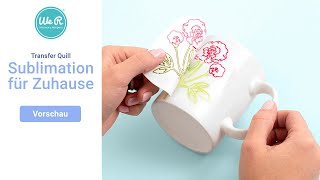 Transfer Quill – Sublimation für Zuhause