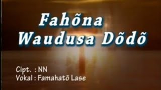 FAHONA WA'UDUSA DODO II Voc : Pdt. F. Lase II Lagu rohani II Ya'ahowu Group II