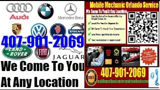 Top European and German Foreign Auto Repair Orlando Mobile Mechanic Service Near Me