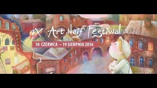 IX Art Naif Festiwal Galeria Szyb Wilson/9th Naive Art Festival the Wilson Shaft Gallery 2016