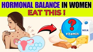 HORMONAL BALANCE In Women - Top 7 Essential Vitamins You Need Every Day - Bestie Foods