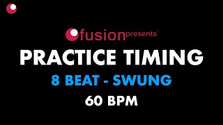 60 BPM - SWUNG 8 BEAT - 5 Minute Drum Track (PRACTICE & IMPROVE TIMING)