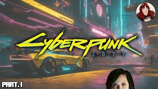 A Cyberpunk 2077 Playthrough in a Nutshell (Part.1)